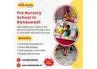 Pre Nursery School in Banaswadi