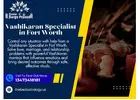 Vashikaran Specialist in Fort Worth – Love Control & Influence Solutions