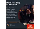 Palm Reading in Anaheim - Reveal Your Destiny Through Hand Reading