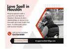 Love Spell in Houston – Bring Back Lost Passion