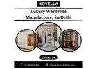Luxury Wardrobe Manufacturer in Delhi: Upgrade Your Space with Elegant Designs
