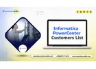 Our Informatica PowerCenter Customers List to Reach Out to Prospects from High-Impact Regions!
