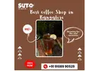Best coffee Shop in Bangalore
