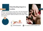 Palm Reading Expert in London – Unlock Your Future Through the Lines of Your Hand