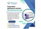 Trypan Blue Ophthalmic Solution Manufacturers in India