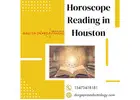Horoscope Reading in Houston – Unlock Your Future with Astrology