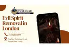 Evil Spirit Removal in London – Cleanse Your Home & Soul
