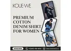 Stylish Premium Cotton Denim Shirt for Women by Kouewe
