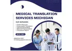 Trusted Medical Translation Services in Michigan