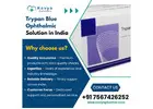 Trypan Blue Ophthalmic Solution Manufacturers in India
