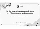 Wie eine Unternehmensberatung in Kassel Ihre Führungsstruktur verbessern kann
