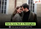 Get Ex Love Back in Birmingham – Reunite with Your Partner Through Powerful Astrology