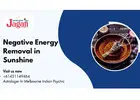 Cleanse Your Aura with Expert Negative Energy Removal in Sunshine
