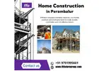 Home Construction in Perambalur | Home Construction