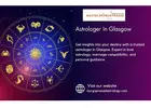 Astrologer in Glasgow – Trusted Horoscope & Life Prediction Specialist