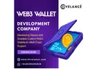 Web3 Wallet Development - Develop Your Decentralized Crypto Wallet