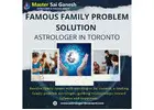 Famous Family Problem Solution Astrologer in Toronto