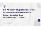Die 7 besten Gruppenhaus Harz 15 Personen Unterkünfte für Ihren nächsten Trip