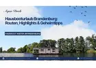 Hausbooturlaub Brandenburg: Routen, Highlights & Geheimtipps
