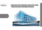 Sustainable Architecture Made Smarter with BIM Technology