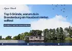 Top 5 Gründe, warum du in Brandenburg ein Hausboot mieten solltest