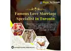 Famous Love Marriage Specialist in Toronto