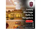 Luxury Marriage Halls in Bangalore