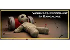 Vashikaran Specialist in Bangalore