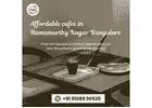 Affordable cafes in Ramamurthy Nagar Bangalore