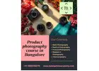 product photography course in Bangalore