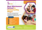 Best Montessori School in Ramamurthy Nagar