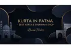 Kurta in Patna – Best Kurta & Sherwani Shop Nawab Parker