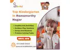 Top Kindergarten in Ramamurthy Nagar