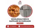 Reliable Wholesale Brick Supplier in Gurgaon | Chhikara Builders