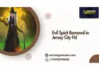 Evil Spirit Removal in Jersey City NJ – Powerful Cleansing for Home & Soul
