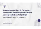 Gruppenhaus Harz 10 Personen – Die besten Geheimtipps für einen unvergesslichen Aufenthalt
