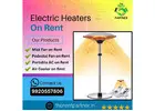 Electrical Heater on Rent in Mumbai - Quick and Affordable