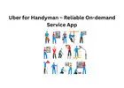 Uber for Handyman – Reliable On-Demand Service App