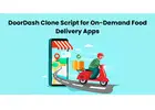 DoorDash Clone Script for On-Demand Food Delivery Apps
