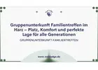 Gruppenunterkunft Familientreffen im Harz – Platz, Komfort und perfekte Lage für alle Generationen