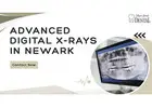 Advanced Digital X-Rays in Newark | Safe Dental Imaging