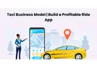 Taxi Business Model | Build a Profitable Ride App