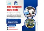 Water Management Course In India | ZLD Academy