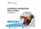Get the Best sleeping problems solutions in Kerala