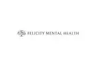 Felicity Mental Health - Los Angeles