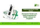 Die besten Geräte zum elektromagnetische Felder messen im Vergleich
