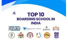 Top Boarding Schools In India 2026 | A list curated by experts