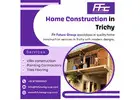 Home Construction in Trichy