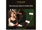 Best Beauty Parlours & Salons in Delhi NCR - Styland Salon