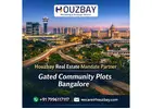 Houzbay Real Estate Mandate Partner | Gated community plots Bangalore